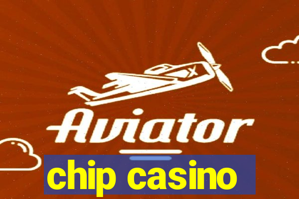 chip casino